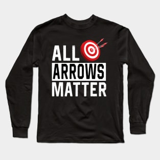 All arrows matters Long Sleeve T-Shirt